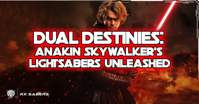 Dual Destinies: Anakin Skywalker's Lightsabers Unleashed